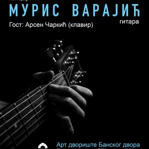 Концерт гитаристе Муриса Варајића у Арт дворишту Концерт гитаристе Муриса Варајића у Арт дворишту