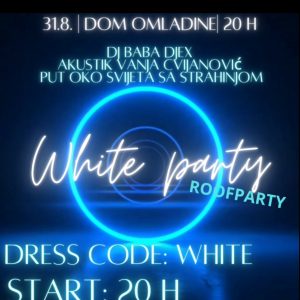 Кровна тераса у новом руху: Сутра„White Roof Party“ у Дому омладине Кровна тераса у новом руху: Сутра„White Roof Party“ у Дому омладине