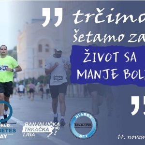 Обиљежавање Свјетског дана борбе против дијабетеса: Трчимо, шетамо за живот са мање боли