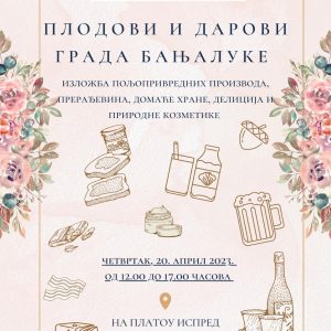 У оквиру прославе Дана града: Сајам „Плодови и дарови града Бања Луке 2023“ на платоу испред Крајишке куће
