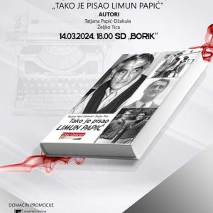 Вечерас у СД „Борик“: Промоција књиге “Тако је писао Лимун Папић” Вечерас у СД „Борик“: Промоција књиге “Тако је писао Лимун Папић”