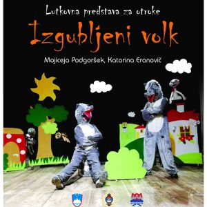 Удружење Словенаца Републике Српске „Триглав“ организује представу „Изгубљени вук“ Удружење Словенаца Републике Српске „Триглав“ организује представу „Изгубљени вук“