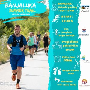 Љето на Врбасу: Сутра друго издање трке „“Banja Luka Summer Trail“ Љето на Врбасу: Сутра друго издање трке „“Banja Luka Summer Trail“