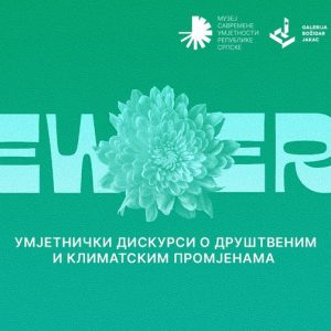 МСУРС: У четвртак отварање изложбе „New Era – умјетнички дискурси о друштвеним и климатским промјенама”
