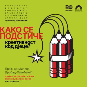 Предавање у организацији Филозофског факултета и Банског двора: Како се подстиче креативност код дјеце?