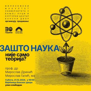 Субота у Банском двору: Предавање „Зашто наука није само теорија“ Субота у Банском двору: Предавање „Зашто наука није само теорија“