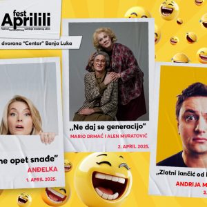 СД Центар „Априлили фест“ у Бањој Луци од 1. до 3. априла СД Центар „Априлили фест“ у Бањој Луци од 1. до 3. априла